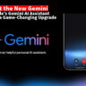 Google’s Gemini AI Assistant Gets a Major Upgrade: What You Need to Know