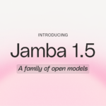 AI21 Unveils Jamba 1.5 Family