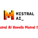 Mistral AI Unveils Pixtral 12B