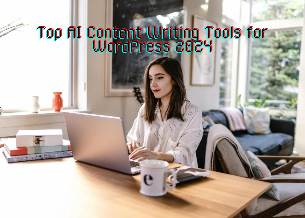 Top AI Content Writing Tools for WordPress 2024